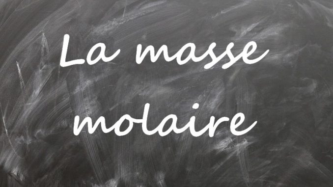 masse-molaire La masse molaire