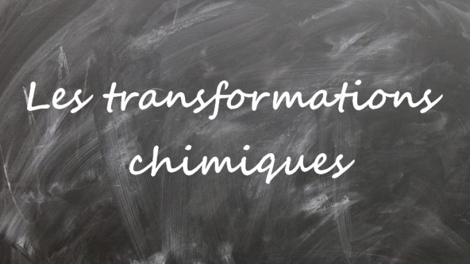 transformation-chimiqu Les transformations chimiques
