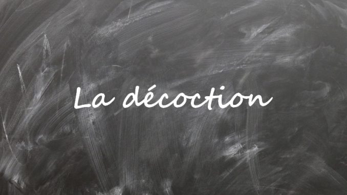 decoction Décoction