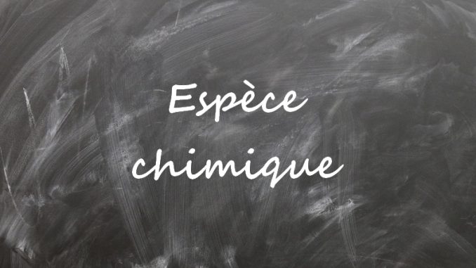 espece-chimique Espèce chimique