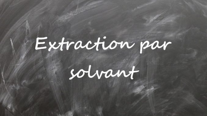 extraction-par-solvant Extraction par solvant