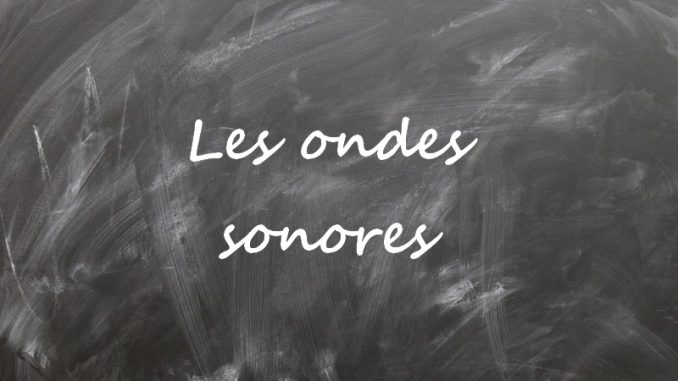 onde-sonore Les ondes sonores