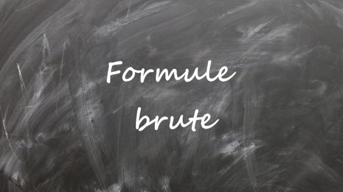 formule brute Formule brute