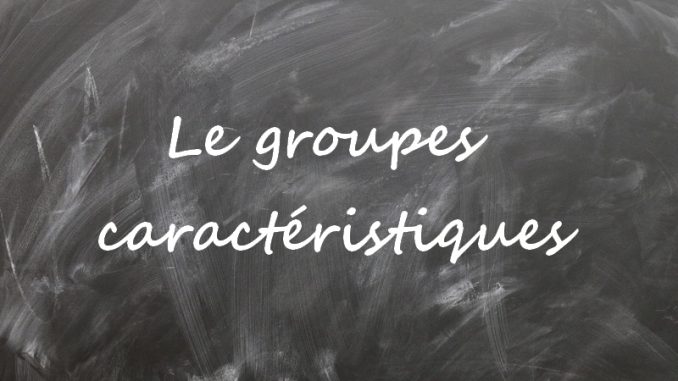 groupe-caracteristique Les groupes caractéristiques
