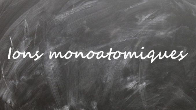 ion-monoatomique Ion monoatomique