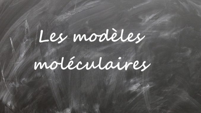 modele-moleculaire Modèles moléculaires