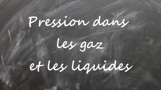 pression-gaz-liquide Pression dans les gaz et les liquides