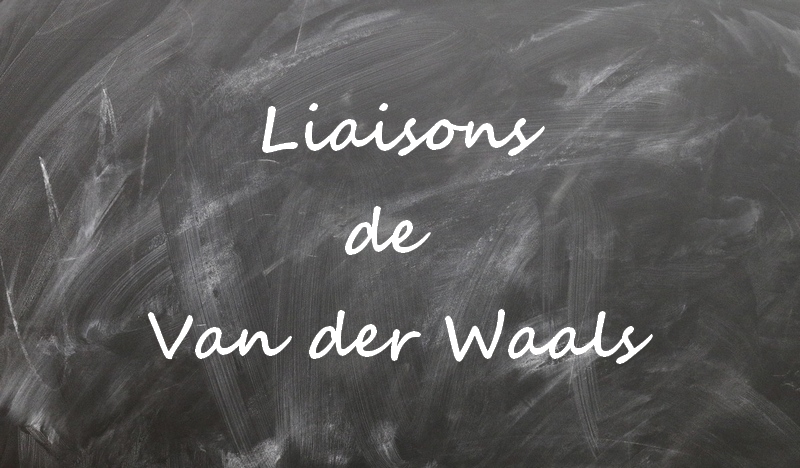 La liaison de Van der Waals